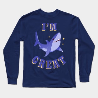 I'm a Great Shark Long Sleeve T-Shirt